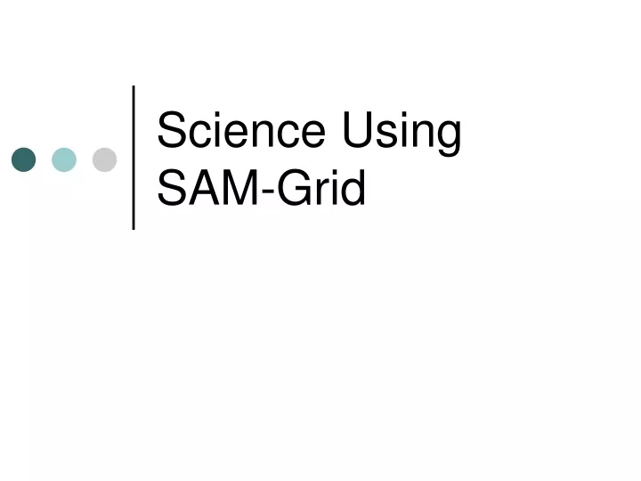 science using sam grid