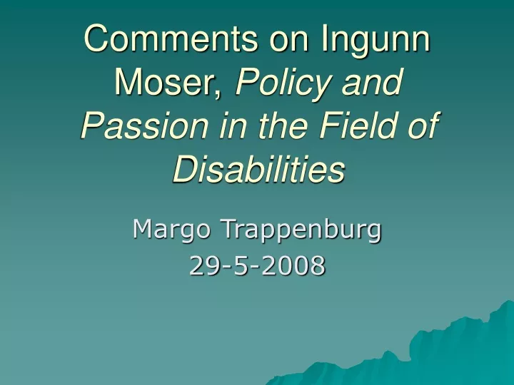 comments on ingunn moser policy and passion in the field of disabilities