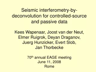 Seismic interferometry-by-deconvolution for controlled-source  and passive data