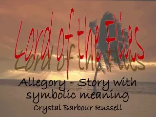 Allegory - Story with symbolic meaning Crystal Barbour Russell