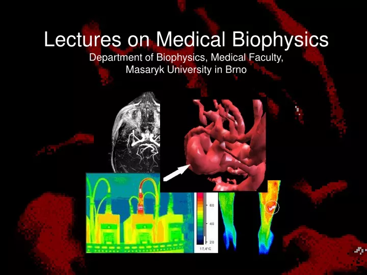 lectures on medical biophysics department