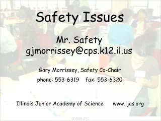 Gary Morrissey, Safety Co-Chair phone: 553-6319	fax: 553-6320