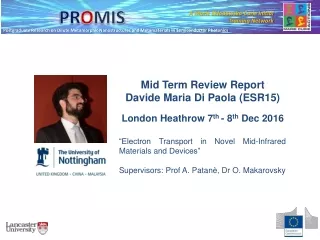 Mid Term Review Report Davide Maria Di Paola (ESR15) London Heathrow 7 th  - 8 th  Dec 2016