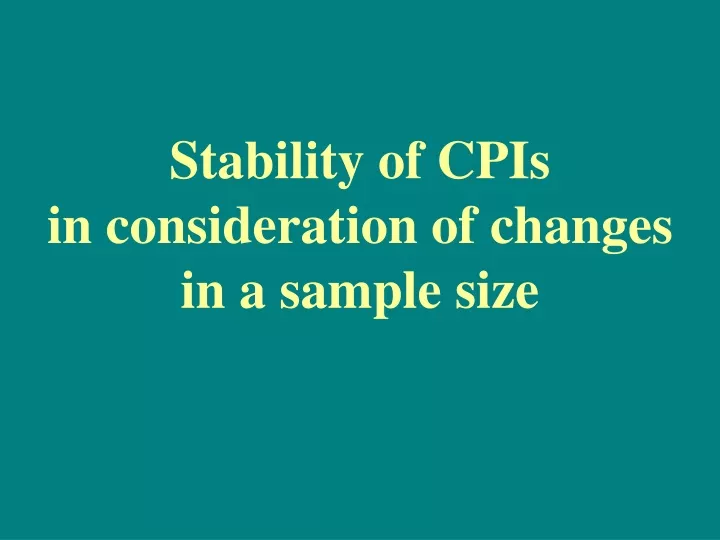 stability of cpis in consideration of changes in a sample size