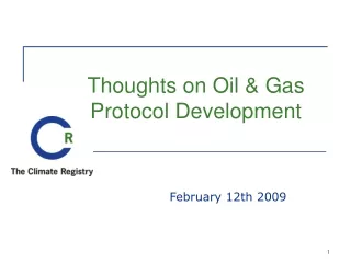 Thoughts on Oil &amp; Gas Protocol Development