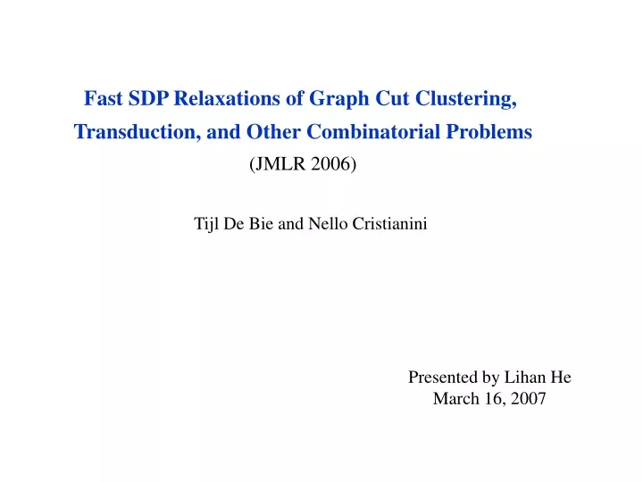 fast sdp relaxations of graph cut clustering