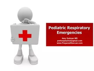Pediatric Respiratory Emergencies