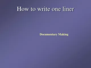 How to write one liner