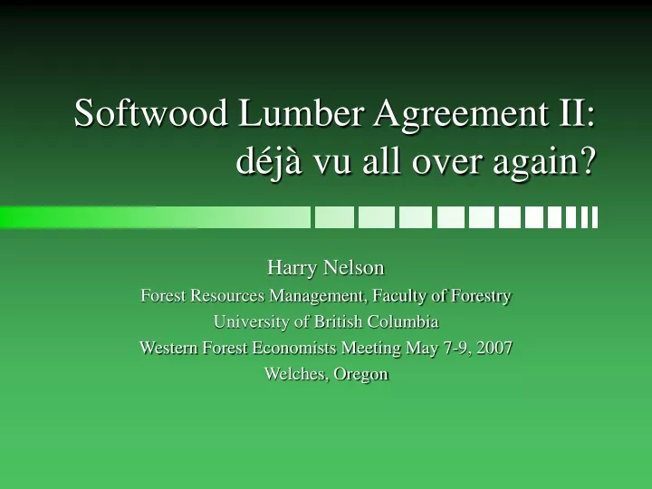 softwood lumber agreement ii d j vu all over again