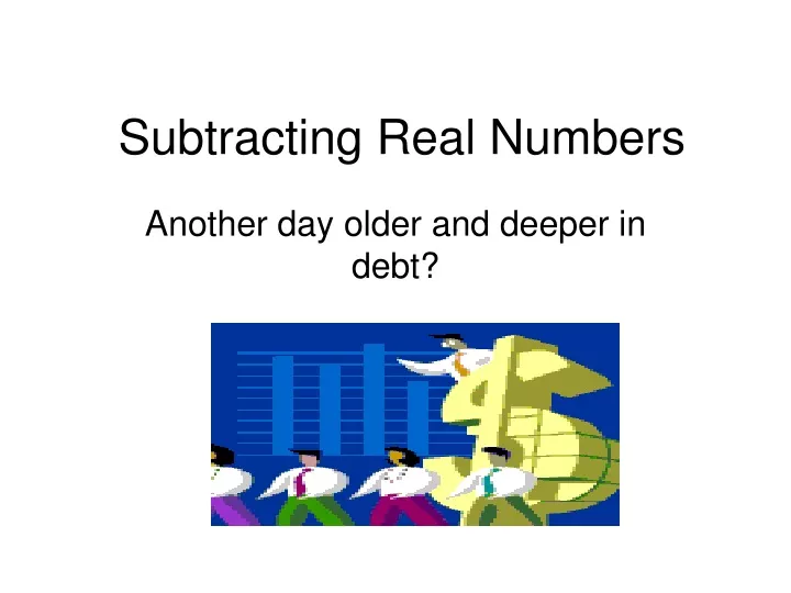 subtracting real numbers