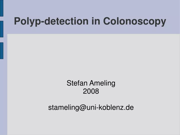 polyp detection in colonoscopy