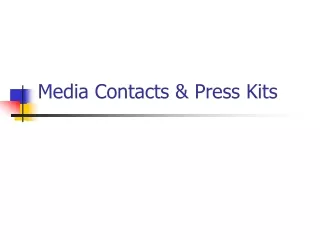 Media Contacts &amp; Press Kits