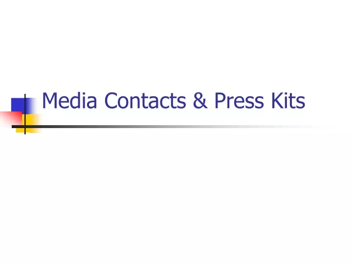 media contacts press kits