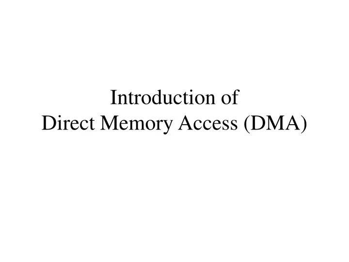 introduction of direct memory access dma