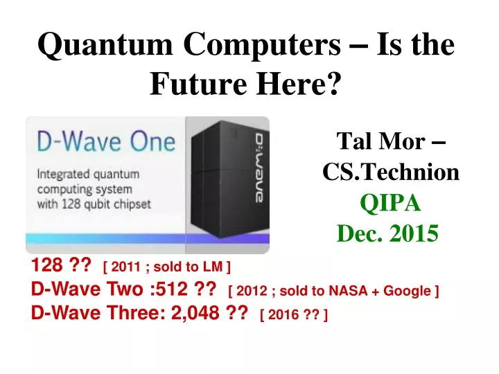 quantum computers is the future here