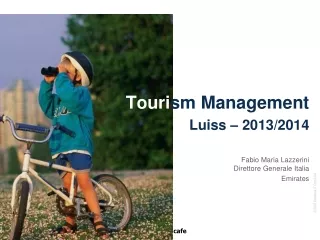 Touri sm Management Luiss  – 2013/2014 Fabio Maria Lazzerini Direttore Generale  Italia Emirates