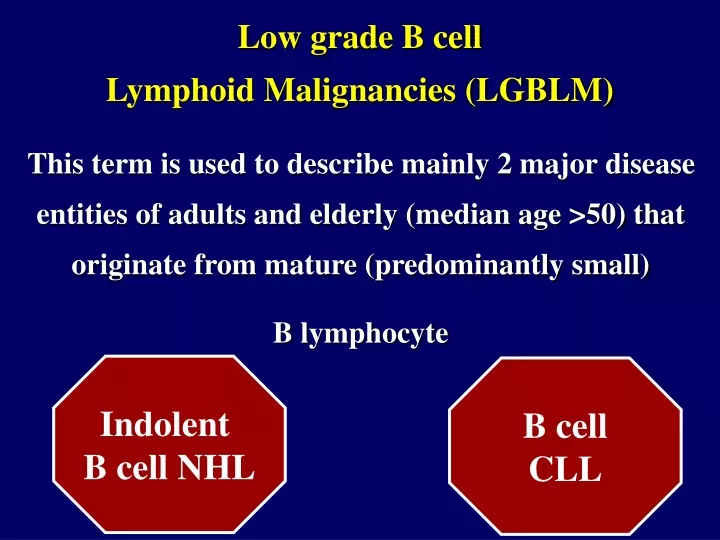 low grade b cell lymphoid malignancies lgblm