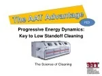 Progressive Energy Dynamics:  Key to Low Standoff Cleaning - slide 1