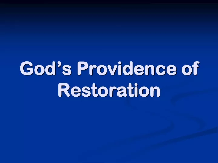 god s providence of restoration