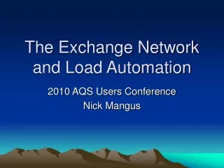 The Exchange Network and Load Automation