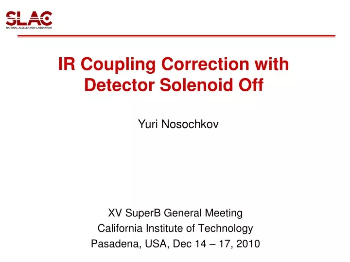 ir coupling correction with detector solenoid off