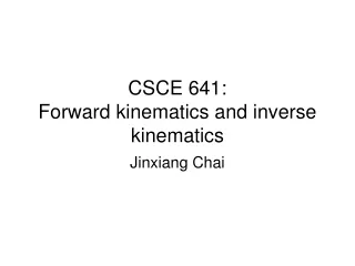 CSCE 641:  Forward kinematics and inverse kinematics