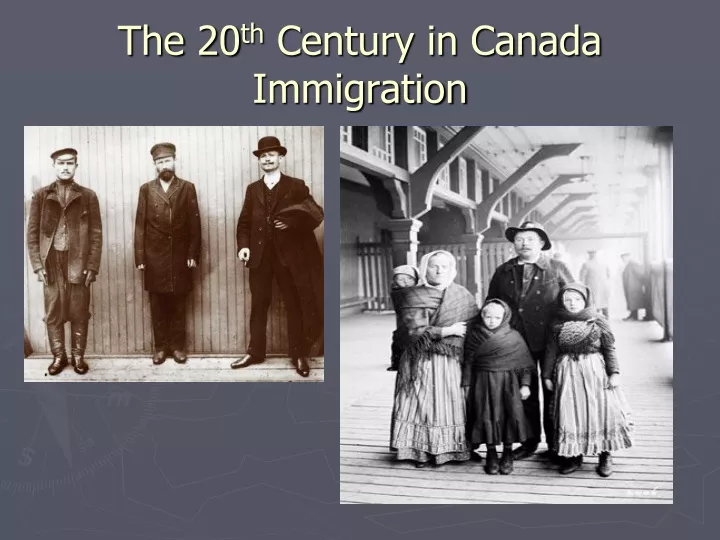 the 20 th century in canada immigration