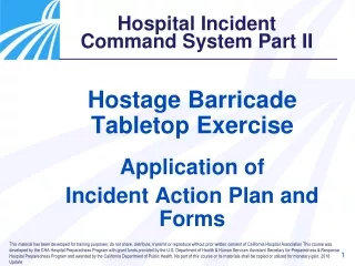 Hostage Barricade Tabletop Exercise  Application of  Incident Action Plan and Forms