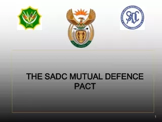 THE SADC MUTUAL DEFENCE PACT