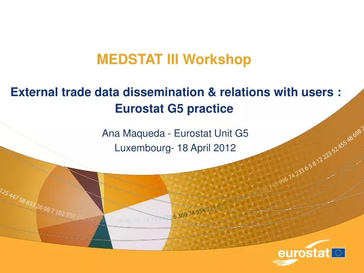 medstat iii workshop external trade data dissemination relations with users eurostat g5 practice