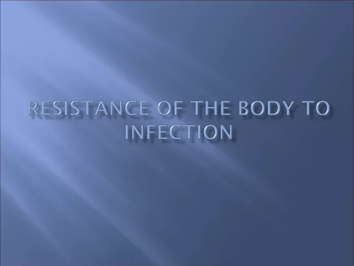 resistance of the body to infection