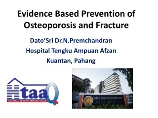 Evidence Based Prevention of Osteoporosis and Fracture