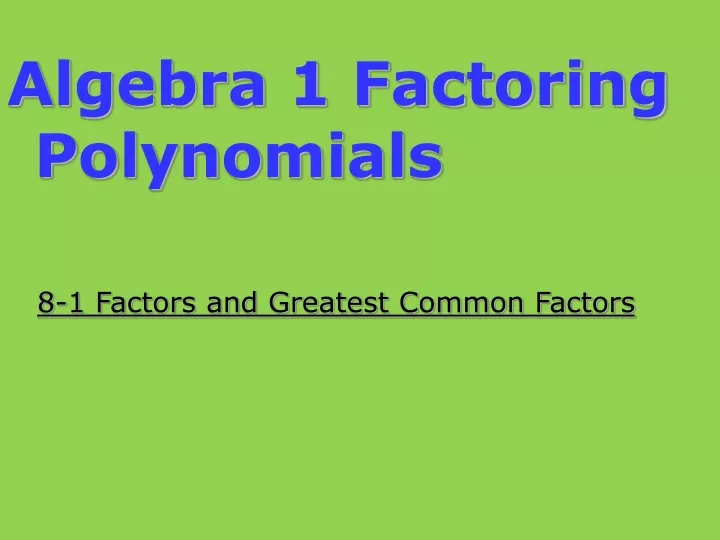 algebra 1 factoring polynomials