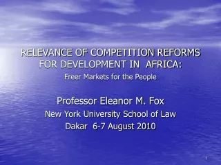 RELEVANCE OF COMPETITION REFORMS FOR DEVELOPMENT IN  AFRICA: Freer Markets for the People