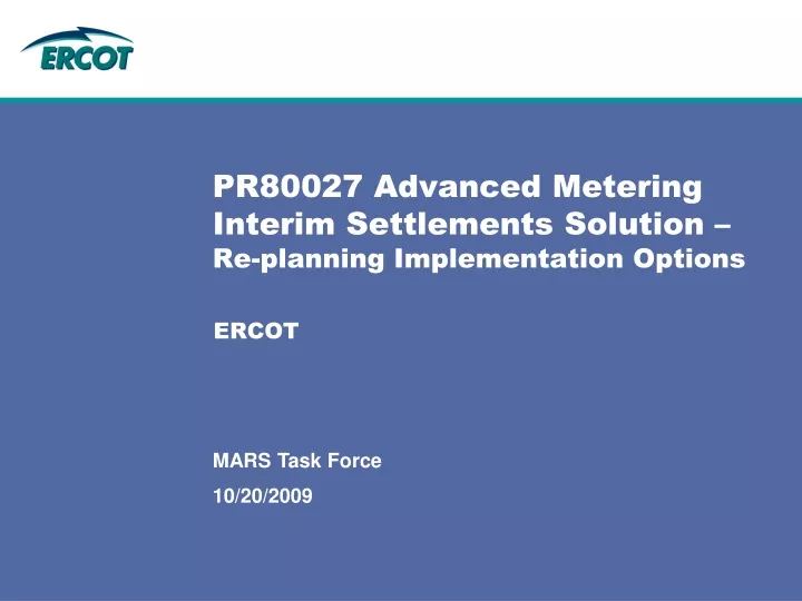 pr80027 advanced metering interim settlements solution re planning implementation options
