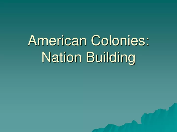 american colonies nation building