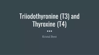 Triiodothyronine (T3) and Thyroxine (T4)