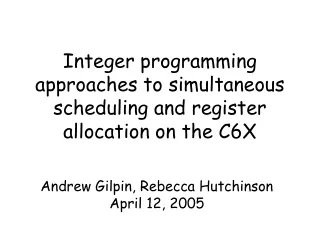 Integer programming approaches to simultaneous scheduling and register allocation on the C6X