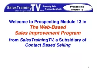 Welcome to Prospecting Module 13 in   The Web-Based  Sales Improvement Program