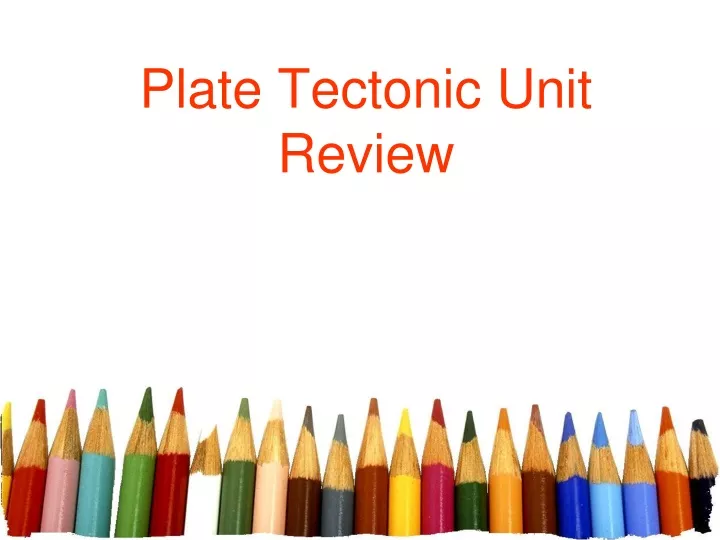 plate tectonic unit review