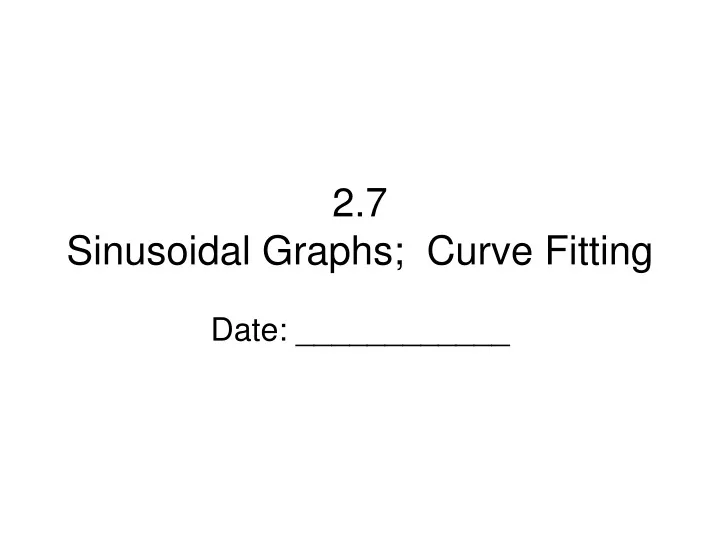 2 7 sinusoidal graphs curve fitting