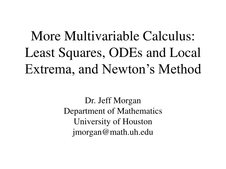 more multivariable calculus least squares odes and local extrema and newton s method