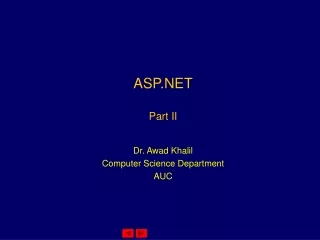 ASP.NET Part II Dr. Awad Khalil Computer Science Department AUC