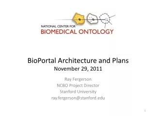 BioPortal Architecture and Plans November 29, 2011