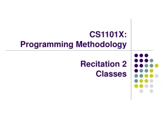 CS1101X:  Programming Methodology Recitation 2  	Classes