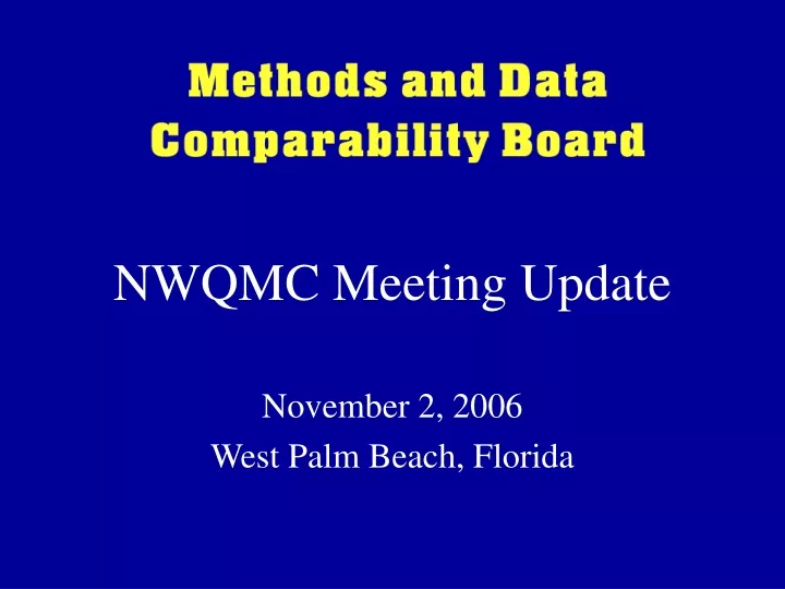 nwqmc meeting update november 2 2006 west palm
