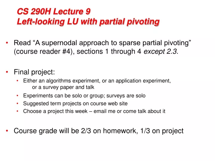 cs 290h lecture 9 left looking lu with partial pivoting