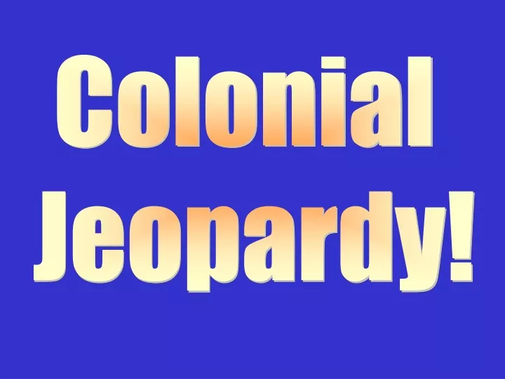 colonial jeopardy