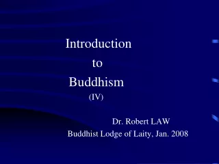 Introduction                        to                 Buddhism