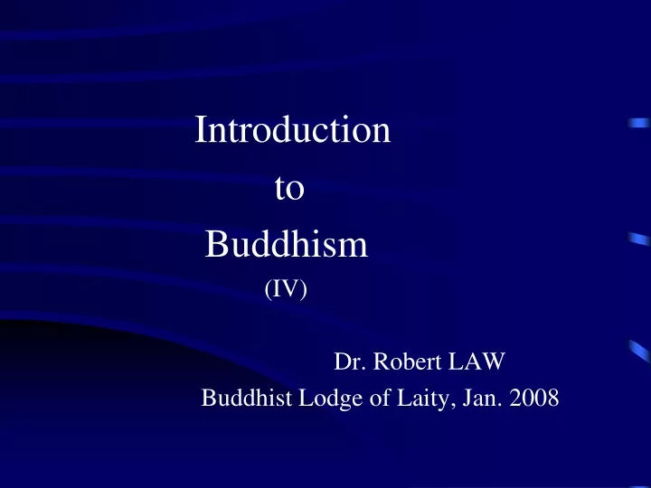 introduction to buddhism iv dr robert